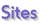 Sites